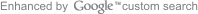enhanced by Google custom search